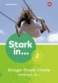 Produktbild: Stark in Biologie/Physik/Chemie 2. Arbeitsheft Teil 2