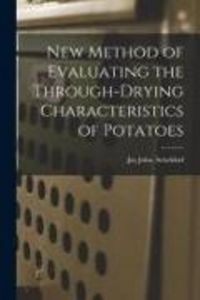 Produktbild: New Method of Evaluating the Through-drying Characteristics of Potatoes