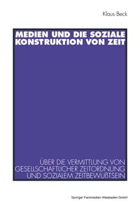Produktbild: Medien und die soziale Konstruktion von Zeit