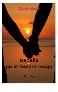 Produktbild: Isabelle ou le foulard rouge