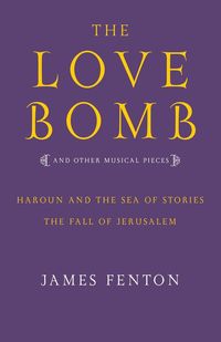 Bild vom Artikel The Love Bomb vom Autor James Fenton