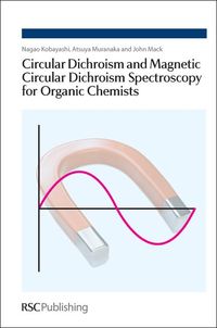 Produktbild: Circular Dichroism and Magnetic Circular Dichroism Spectroscopy for Organic Chemists