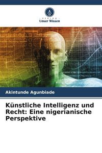 Produktbild: K&uuml;nstliche Intelligenz und Recht: Eine nigerianische Perspektive