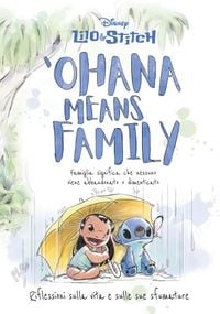 Produktbild: 'Ohana means family. Riflessioni sulla vita e sulle sue sfumature. Lilo&Stitch