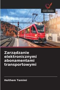 Produktbild: Zarz&iquest;dzanie elektronicznymi abonamentami transportowymi