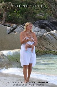 Produktbild: Jessie Luana - Ein Leben in Freiheit / In Freiheit geboren - Die Geschichte meiner Alleingeburt im Dschungel von Thailand