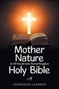 Produktbild: Mother Nature of All Human and Animal Kingdom Holy Bible