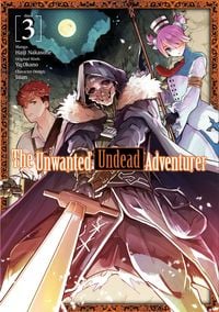 Produktbild: The Unwanted Undead Adventurer (Manga): Volume 3