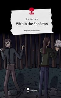 Produktbild: Within the Shadows. Life is a Story - story.one