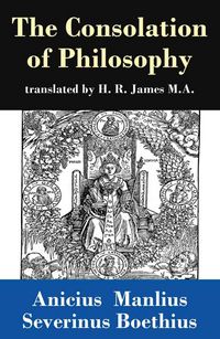 Produktbild: The Consolation of Philosophy (translated by H. R. James M.A.)