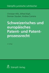 Produktbild: Schweizerisches und europ&auml;isches Patent- und Patentprozessrecht