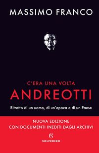 Produktbild: C'era una volta Andreotti. Ritratto di un uomo, di un'epoca e di un Paese