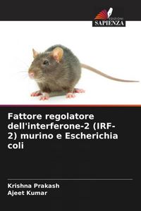 Produktbild: Fattore regolatore dell'interferone-2 (IRF-2) murino e Escherichia coli