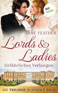 Produktbild: Lords & Ladies: Gef&auml;hrliches Verlangen: Die Trilogie in einem eBook