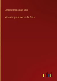 Produktbild: Vida del gran siervo de Dios