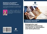 Produktbild: Biologische und molekulare Erkennung von SuLCV in Unkr&auml;utern und Kulturpflanzen