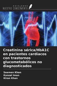 Produktbild: Creatinina s&eacute;rica/HbA1C en pacientes card&iacute;acos con trastornos glucometab&oacute;licos no diagnosticados