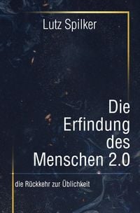 Produktbild: Die Erfindung des Menschen 2.0