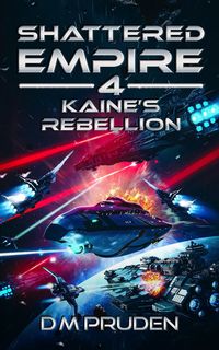 Produktbild: Kaine's Rebellion (Shattered Empire, #4)