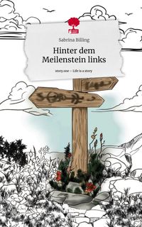 Produktbild: Hinter dem Meilenstein links. Life is a Story - story.one