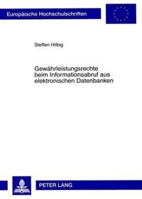 Gewährleistungsrechte beim Informationsabruf aus elektronischen Datenbanken Steffen Hilbig