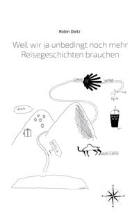 Produktbild: Weil wir ja unbedingt noch mehr Reisegeschichten brauchen