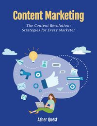 Produktbild: Content Marketing: The Content Revolution Strategies for Every Marketer