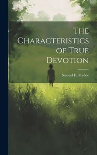 Produktbild: The Characteristics of True Devotion