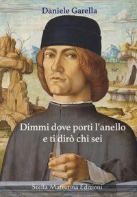Produktbild: Dimmi dove porti l'anello e ti dir&ograve; chi sei