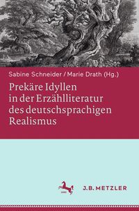 Produktbild: Prek&auml;re Idyllen in der Erz&auml;hlliteratur des deutschsprachigen Realismus