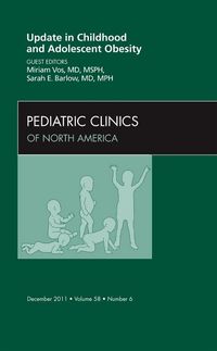 Produktbild: Update in Childhood and Adolescent Obesity, an Issue of Pediatric Clinics