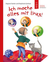 Bild vom Artikel Ich mache alles mit links! (Starke Kinder, glückliche Eltern) vom Autor Dagmar Geisler