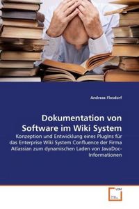 Produktbild: Flosdorf, A: Dokumentation von Software im Wiki System