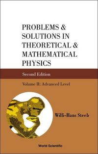 Produktbild: Problems and Solutions in Theoretical and Mathematical Physics - Volume II: Advanced Level (Second Edition)