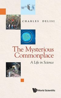 Produktbild: The Mysterious Commonplace: A Life in Science