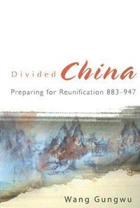 Produktbild: Divided China: Preparing for Reunification 883-947
