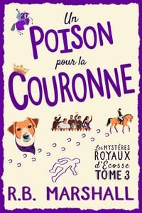 Produktbild: Un Poison pour la Couronne (Les myst&egrave;res royaux d'&Eacute;cosse, #3)