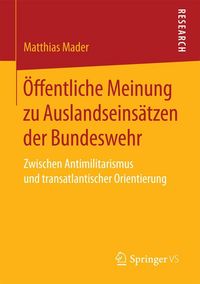 Produktbild: &Ouml;ffentliche Meinung zu Auslandseins&auml;tzen der Bundeswehr