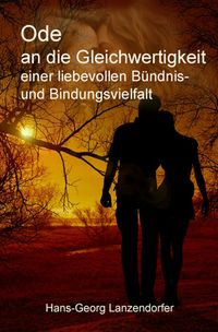 Produktbild: Ode an die Gleichwertigkeit einer liebevollen B&uuml;ndnis- und Bindungsvielfalt