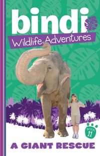 Produktbild: Bindi Wildlife Adventures 11: A Giant Rescue