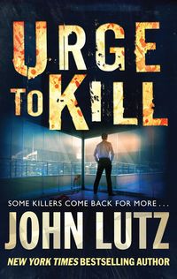 Urge to Kill John Lutz