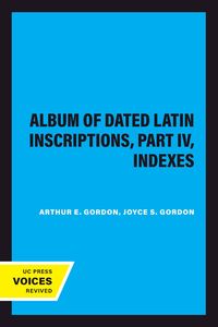 Produktbild: Album of Dated Latin Inscriptions, Part IV, Indexes