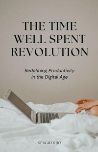 Produktbild: The Time Well Spent Revolution