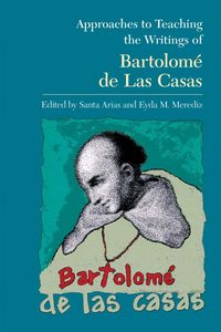 Produktbild: Approaches to Teaching the Writings of Bartolom&eacute; de Las Casas