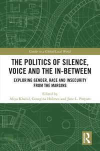 Produktbild: The Politics of Silence, Voice and the In-Between