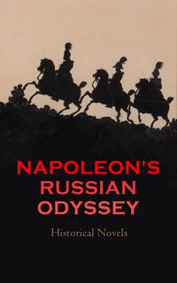 Produktbild: Napoleon's Russian Odyssey: Historical Novels