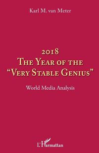 Produktbild: 2018 The year of the "very stable genius"