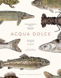 Produktbild: Acqua dolce. Tecniche di pesca e ricette