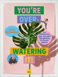 Produktbild: You're overwatering it!