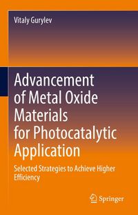 Produktbild: Advancement of Metal Oxide Materials for Photocatalytic Application